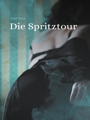 cover image of Die Spritztour